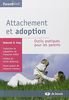 Attachement et adoption : Outils pratiques pour les parents
