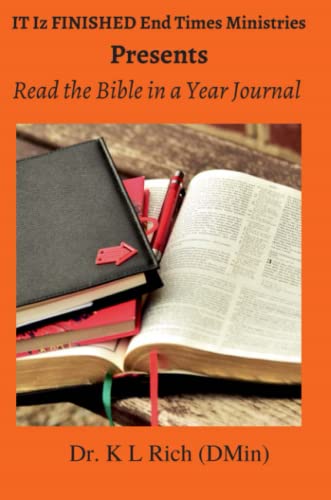 IT Iz FINISHED End Times Ministries Presents: Read the Bible in a Year Journal