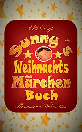 Sunny´s Weihnachts-Märchen-Buch: Abenteuer an Weihnachten (Sunny´s Hollywoodstern)