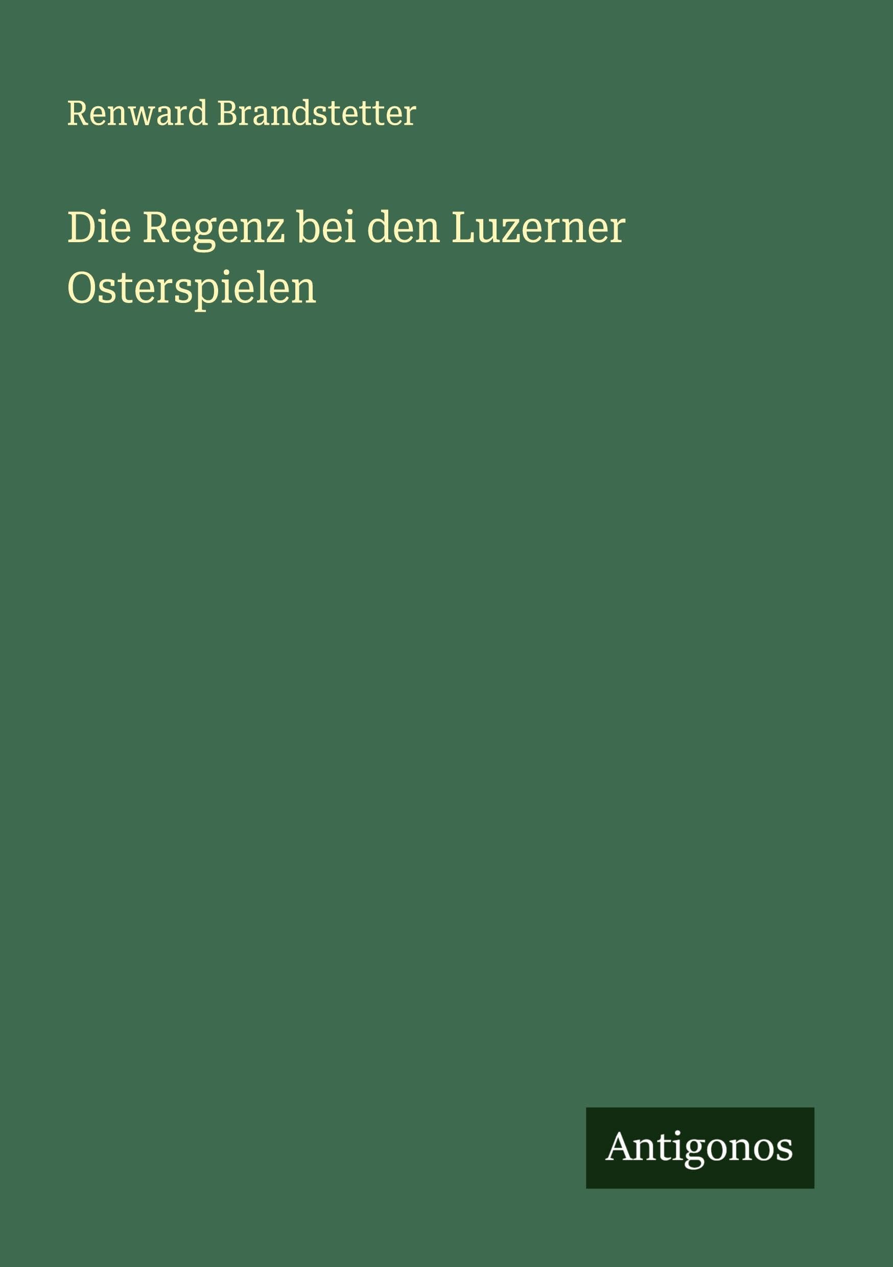 Die Regenz bei den Luzerner Osterspielen