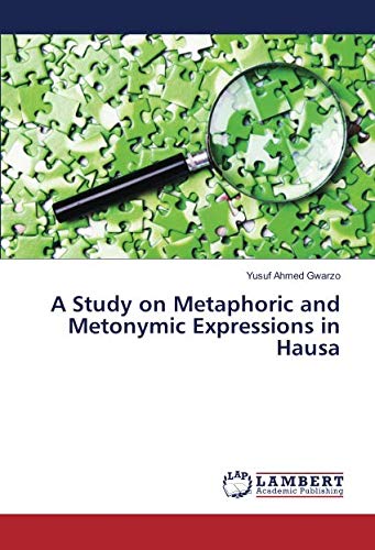 A Study on Metaphoric and Metonymic Expressions in Hausa