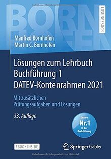 Lösungen zum Lehrbuch Buchführung 1 DATEV-Kontenrahmen 2021: Mit zusätzlichen Prüfungsaufgaben und Lösungen (Bornhofen Buchführung 1 LÖ)