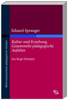 Eduard Spranger 'Kultur und Erziehung', 'Gesammelte pädagogische Aufsätze'