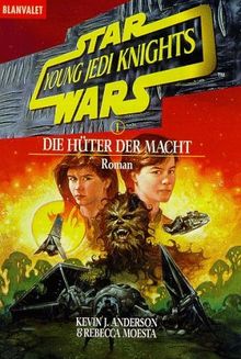 Star Wars. Young Jedi Knights 1.Der Hüter der Macht.