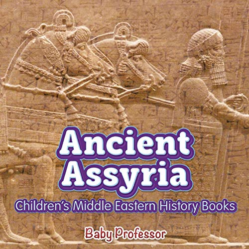 Ancient Assyria Children's Middle Eastern History Books