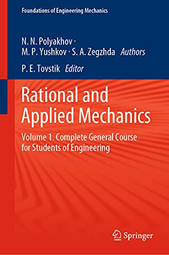 Rational and Applied Mechanics: Volume 1. Complete General Course for Students of Engineering (Foundations of Engineering Mechanics, Band 1)