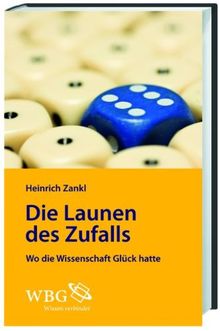 Die Launen des Zufalls: Wo die Wissenschaft Glück hatte