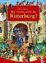 Was machen wir auf der Ritterburg