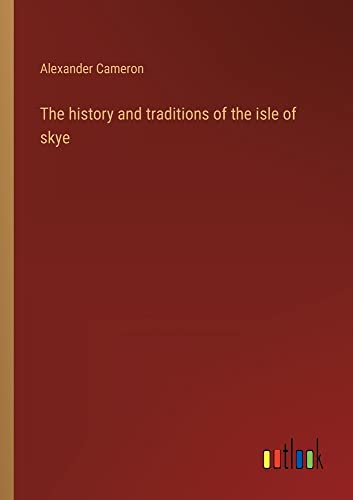 The history and traditions of the isle of skye