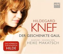 Der geschenkte Gaul: Heike Makatsch liest Hildegard Knef - Auszüge