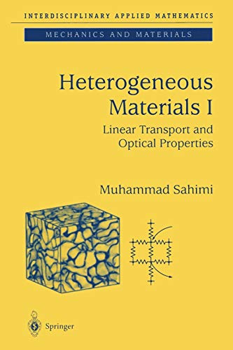 Heterogeneous Materials I: Linear Transport And Optical Properties (Interdisciplinary Applied Mathematics, 22, Band 22)