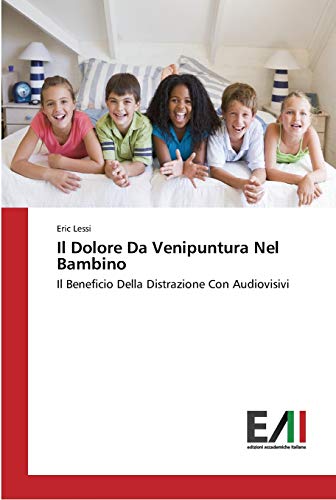 Il Dolore Da Venipuntura Nel Bambino: Il Beneficio Della Distrazione Con Audiovisivi