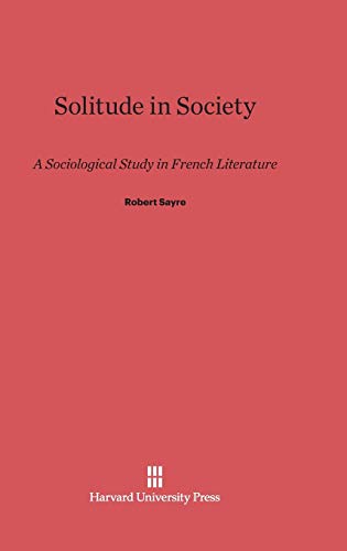 Solitude in Society: A Sociological Study in French Literature