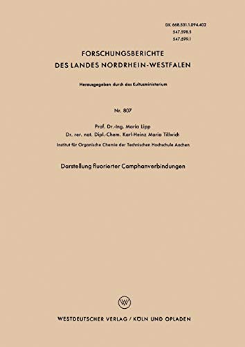 Darstellung Fluorierter Camphanverbindungen (Forschungsberichte des Landes Nordrhein-Westfalen) (German Edition) (Forschungsberichte des Landes Nordrhein-Westfalen, 807, Band 807)