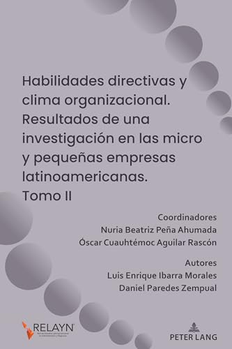 Habilidades directivas y clima organizacional. Resultados de una investigación en las micro y pequeñas empresas latinoamericanas (Micro y Pequeña Empresa Latinoamericana)