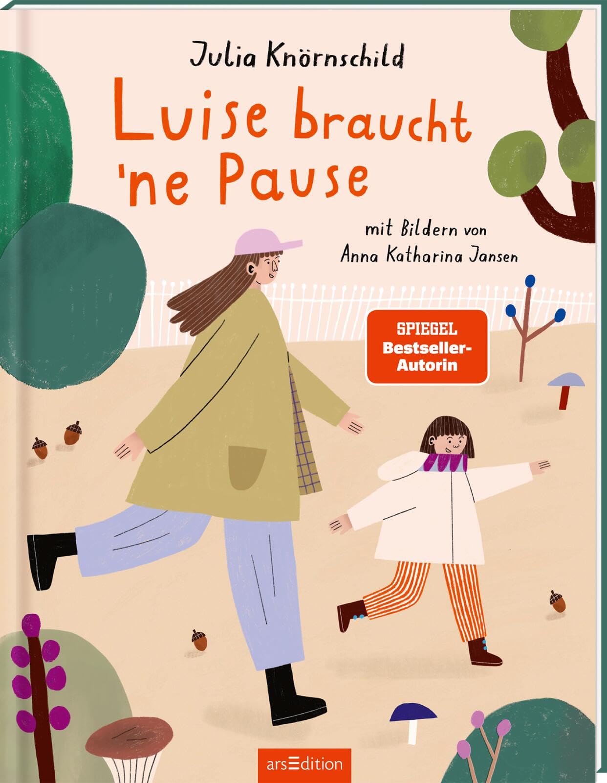 Luise braucht ’ne Pause: Das erste Bilderbuch von Besteller-Autorin, Moderatorin und Podcasterin Julia Knörnschild