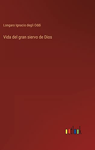 Vida del gran siervo de Dios