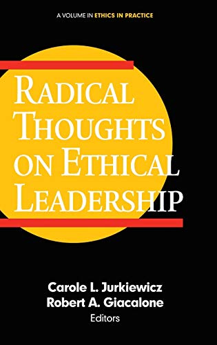 Radical Thoughts on Ethical Leadership (Ethics in Practice)