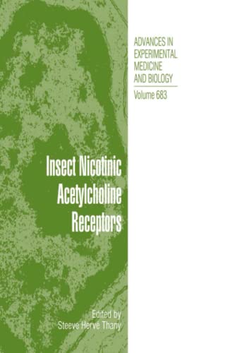 Insect Nicotinic Acetylcholine Receptors (Advances in Experimental Medicine and Biology, Band 683)