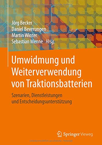 Umwidmung und Weiterverwendung von Traktionsbatterien: Szenarien, Dienstleistungen und Entscheidungsunterstützung