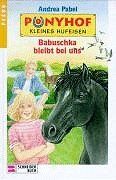 Ponyhof Kleines Hufeisen, Bd.7, Babuschka bleibt bei uns