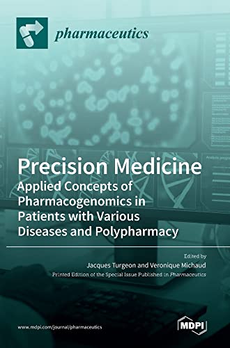Precision Medicine: Applied Concepts of Pharmacogenomics in Patients with Various Diseases and Polypharmacy