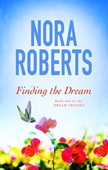 Finding The Dream: Number 3 in series (Dream Trilogy, Band 12)