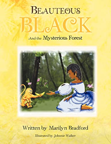 Beauteous Black: And the Mysterious Forest