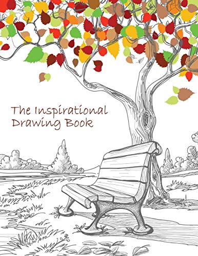 The Inspirational Drawing Book: A 200-page Drawing Book With Inspirational Quotes by Famous Artists