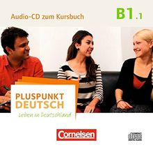 Pluspunkt Deutsch - Leben in Deutschland: B1: Teilband 1 - Audio-CD zum Kursbuch