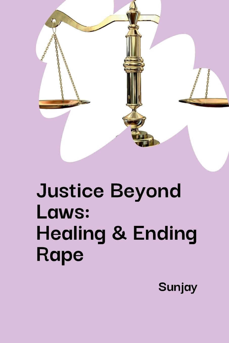 Justice Beyond Laws: Healing & Ending Rape: DE