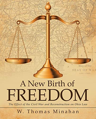 A New Birth of Freedom: The Effect of the Civil War and Reconstruction on Ohio Law