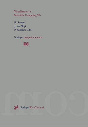 Visualization in Scientific Computing '95: Proceedings of the Eurographics Workshop in Chia, Italy, May 3–5, 1995