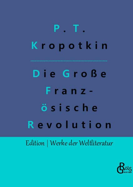 Die Große Französische Revolution - Band 2 (Edition Werke der Weltliteratur - Hardcover)