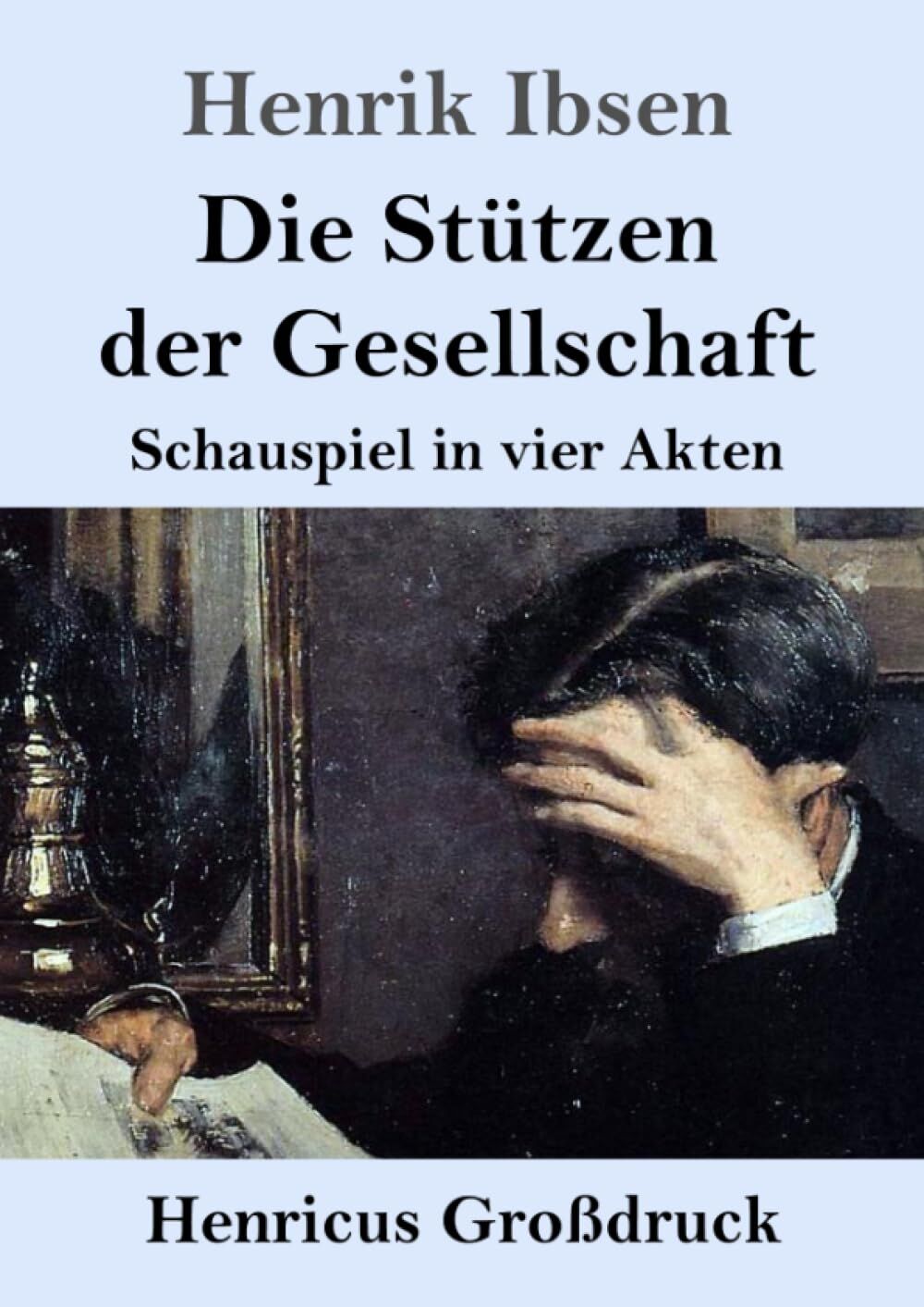 Die Stützen der Gesellschaft (Großdruck)
