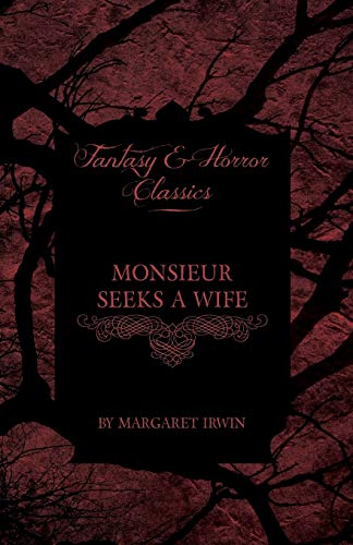 Monsieur Seeks a Wife (Fantasy and Horror Classics)