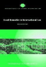 Amerasinghe, Chittharanjan Felix Local Remedies In International Law (Cambridge Studies In International And Comparative Law, Band 31)