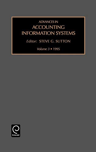 Adv Acc Info Sys V3: 003 (Advances in Accounting Information Systems)