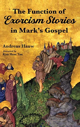 The Function of Exorcism Stories in Mark's Gospel