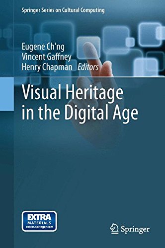 Visual Heritage in the Digital Age (Springer Series on Cultural Computing)