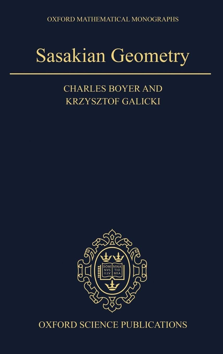 Sasakian Geometry (Oxford Mathematical Monographs)