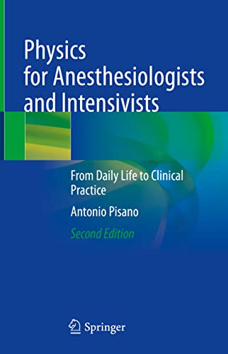 Physics for Anesthesiologists and Intensivists: From Daily Life to Clinical Practice