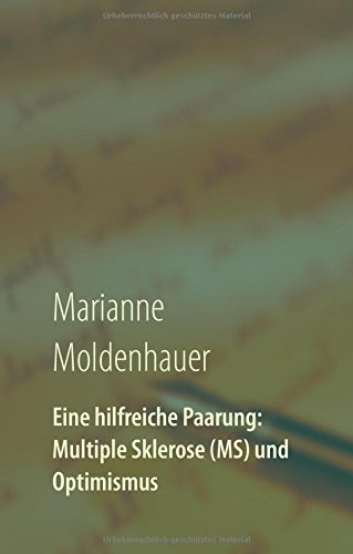 Eine hilfreiche Paarung: Multiple Sklerose (MS) und Optimismus: Einblicke in ein Leben mit Perspektiven trotz chronischer Erkrankung