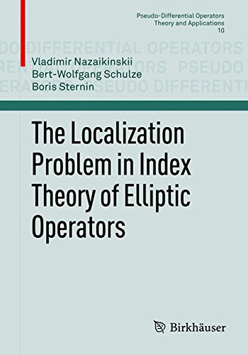 The Localization Problem in Index Theory of Elliptic Operators (Pseudo-Differential Operators)