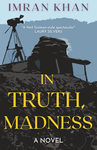 In Truth, Madness: A Novel
