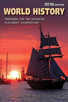 World History: Preparing for the Advanced Placement Examination, 2018 Edition