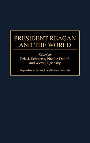 President Reagan and the World (Contributions in Political Science)