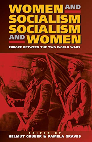 Women and Socialism - Socialism and Women: Europe Between the World Wars