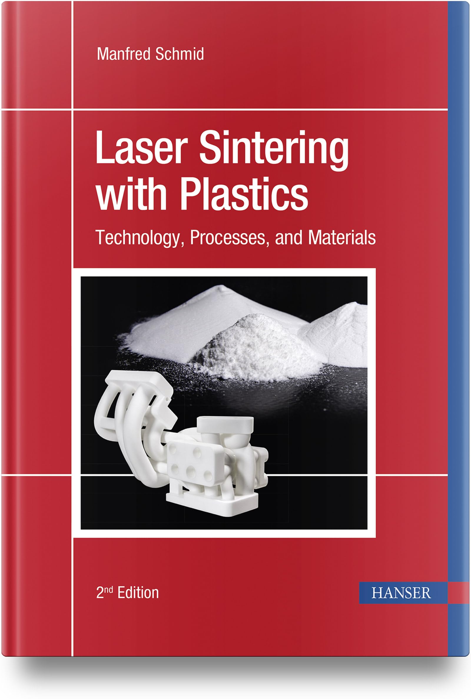 Laser Sintering With Plastics: Technology, Processes, and Materials