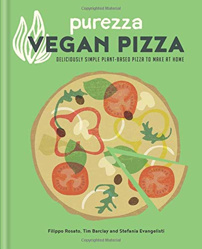 Purezza Vegan Pizza: Deliciously simple plant-based pizza to make at home